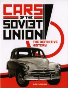Cars Of The Soviet Union: The Definitive History