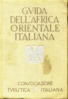 Guida dell’Africa Orientale Italiana