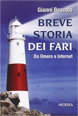 Breve storia dei fari. Da Omero a internet