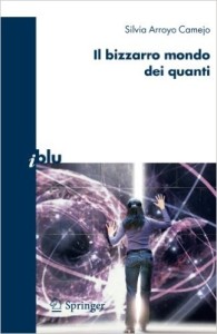 Carmejo, "Il bizzarro mondo dei quanti" Springer